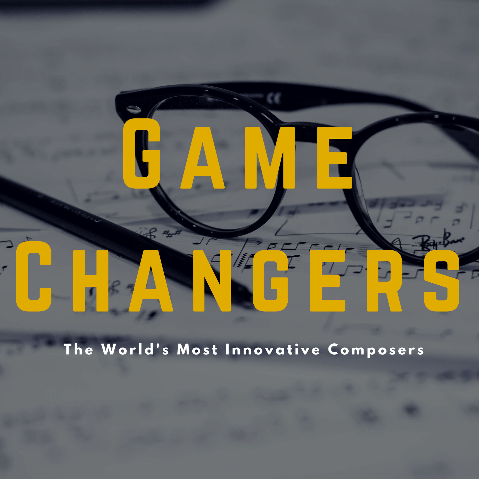 Album cover of Game Changers: The World's Most Innovative Composers