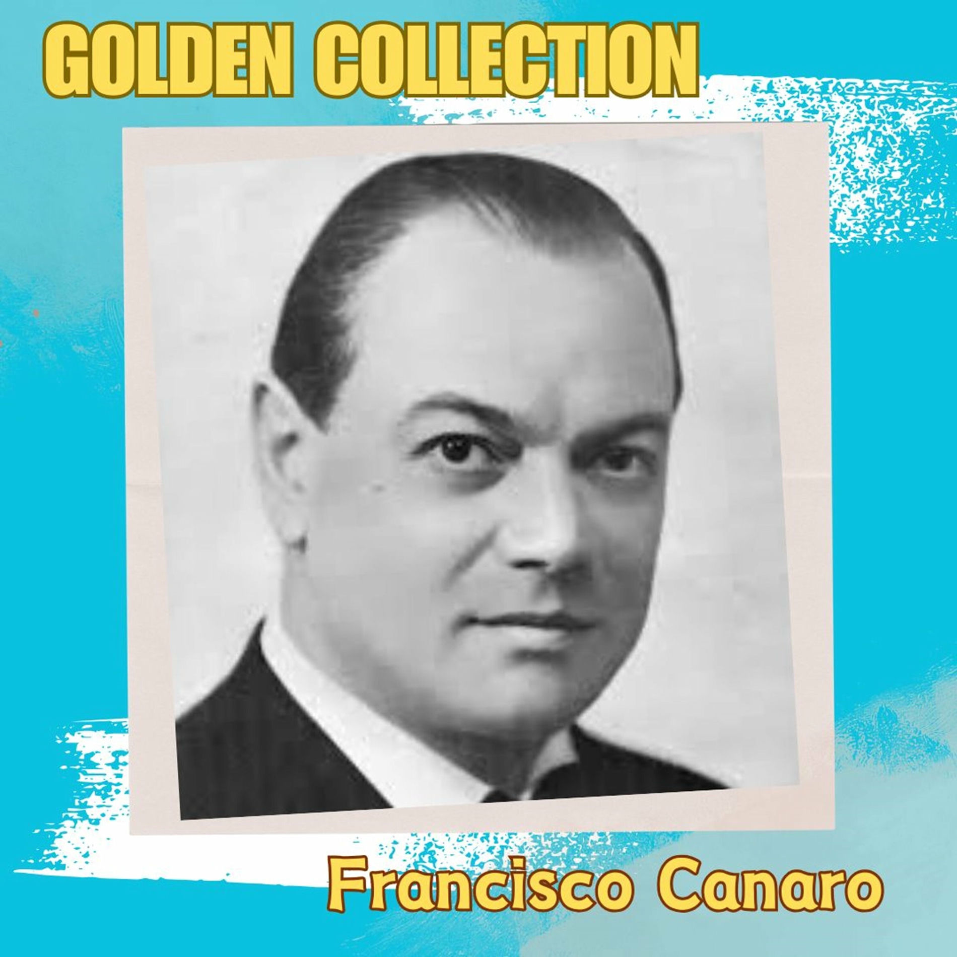 Album cover of Francisco Canaro - Golden Collection