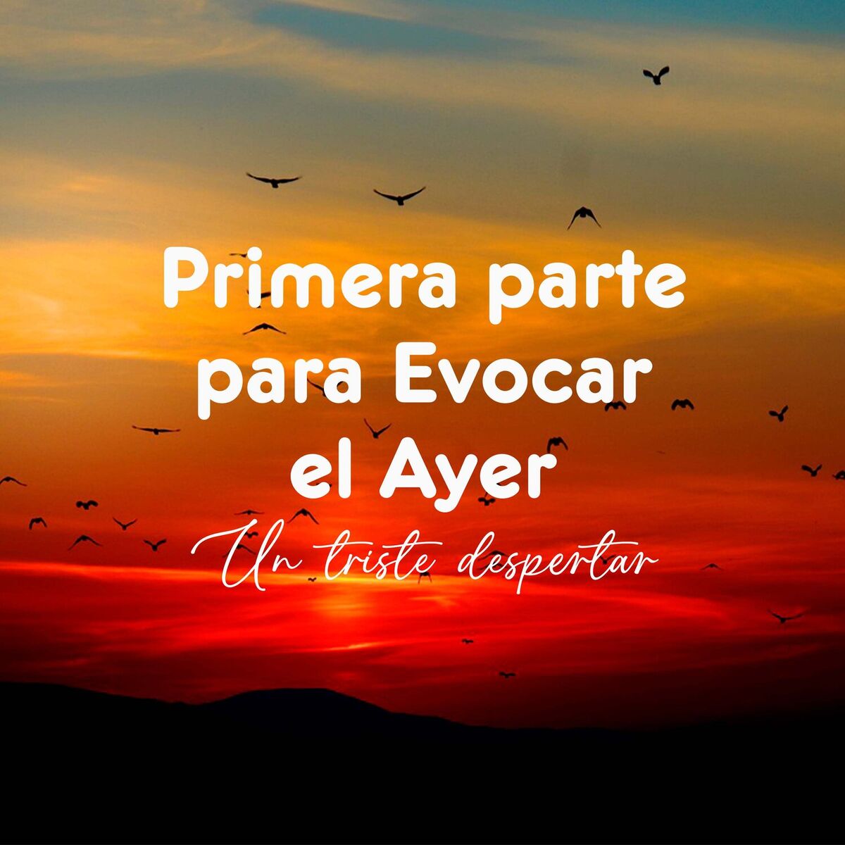 Album cover of Primera parte para Evocar el Ayer - Un triste despertar