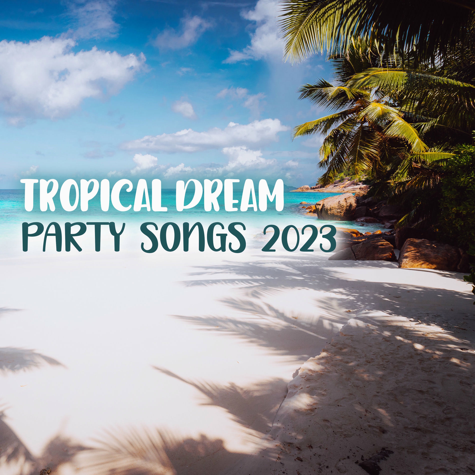 Album cover of Tropical Dream Party Songs 2023