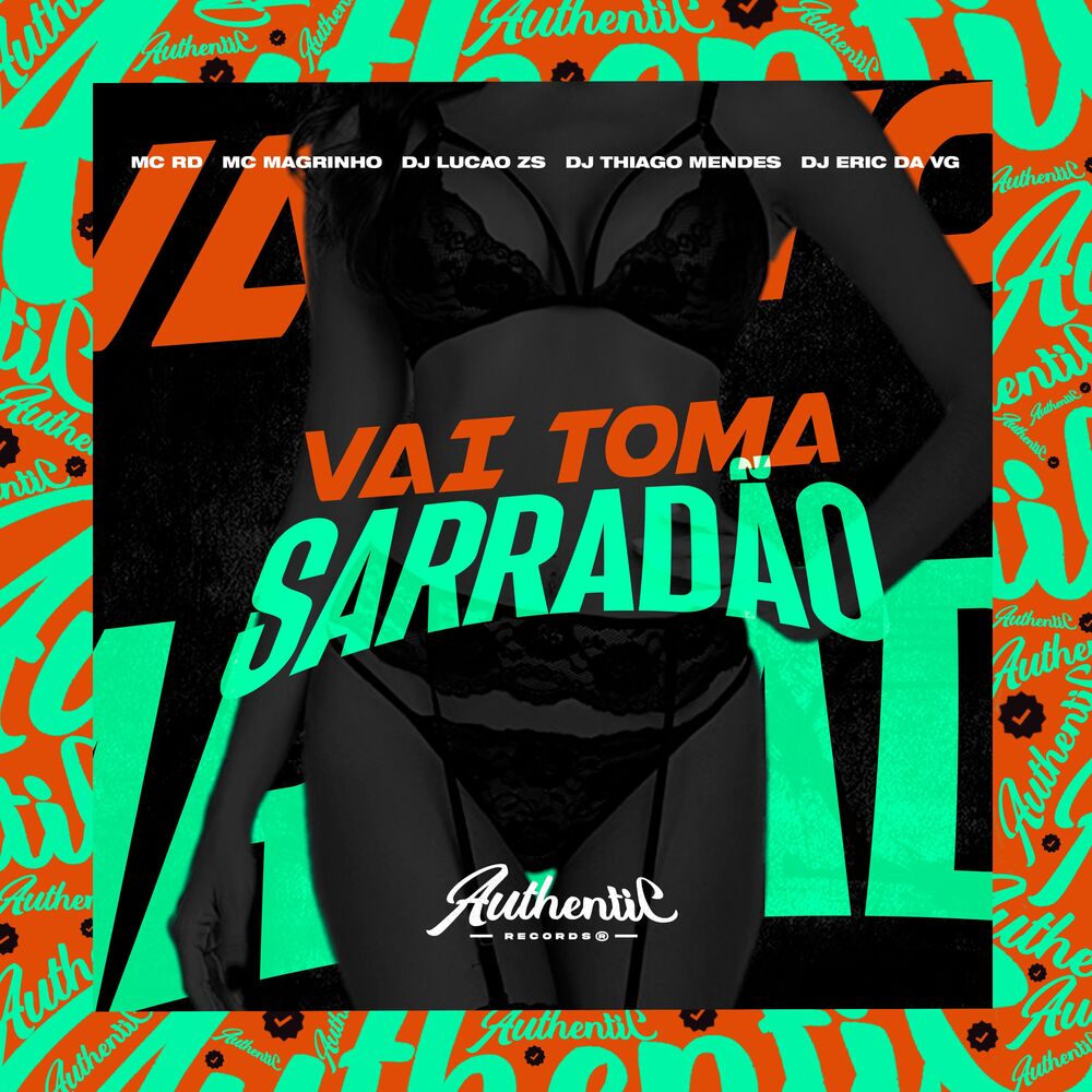 Picture of Vai Toma Sarradão