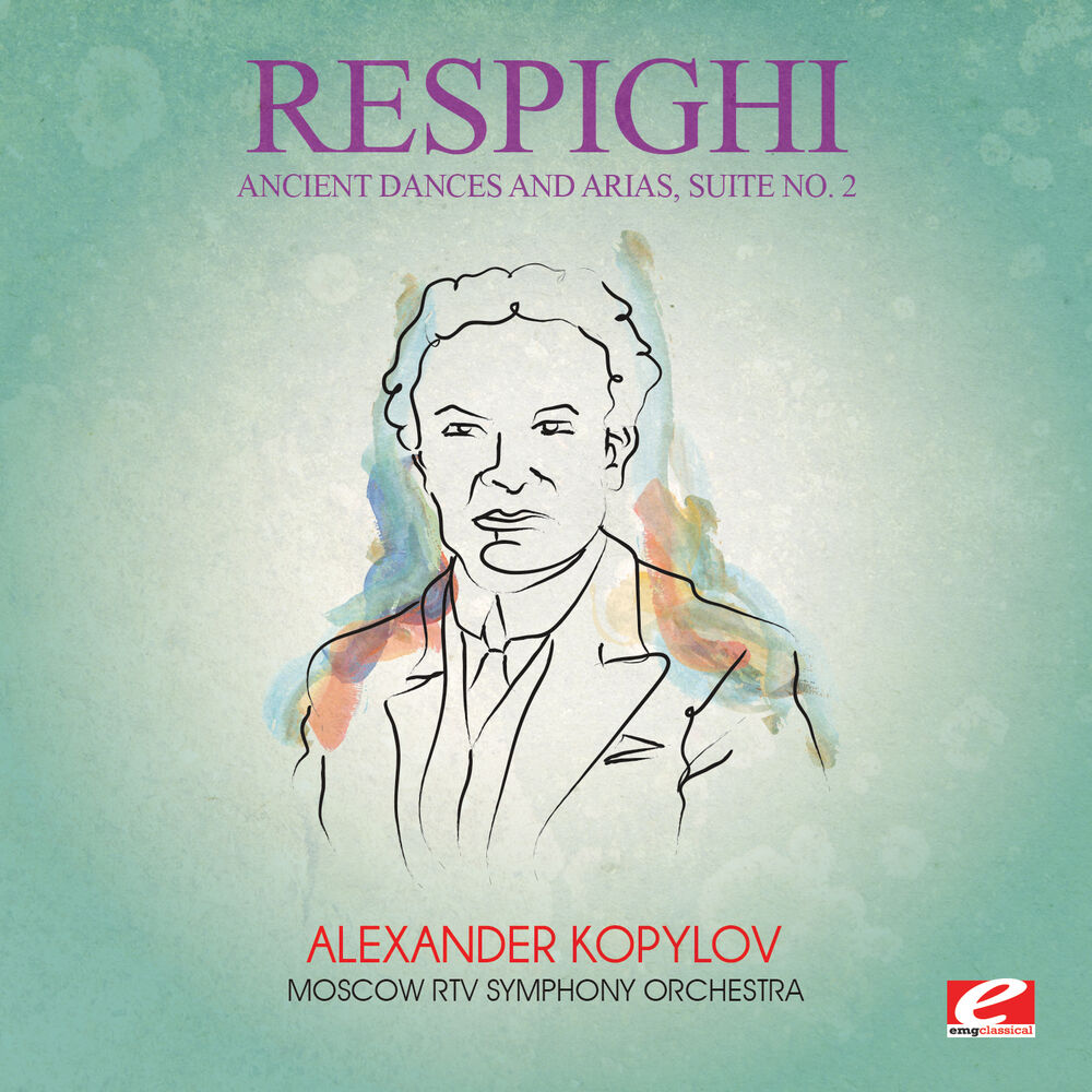 Picture of Respighi: Ancient Dances and Arias, Suite No. 2 (Digitally Remastered)