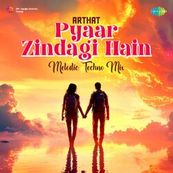 Cover of Pyaar Zindagi Hain (Melodic Techno Mix)