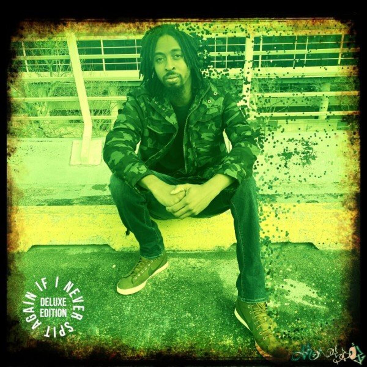 Album cover of If I Never Spit Again (Deluxe Edition)