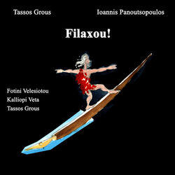 Cover of Filaxou! Mythi & Tragoudia Gia Zorikous Kerous (Original Cast Recording)
