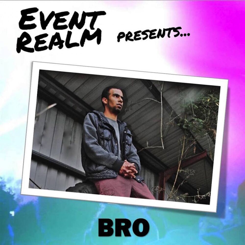 Picture of Event Realm Presents...BRO
