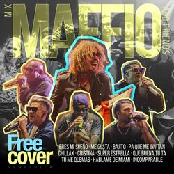 Cover of Mix Maffio and Friends: Eres Mi Sueño / Me Gusta / Bajito / Pa Que Me Invitan / Chillax / Cristina / Super Estrella / Que Buena Tu