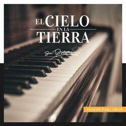 Cover of El Cielo en la Tierra (Pianos para Orar)