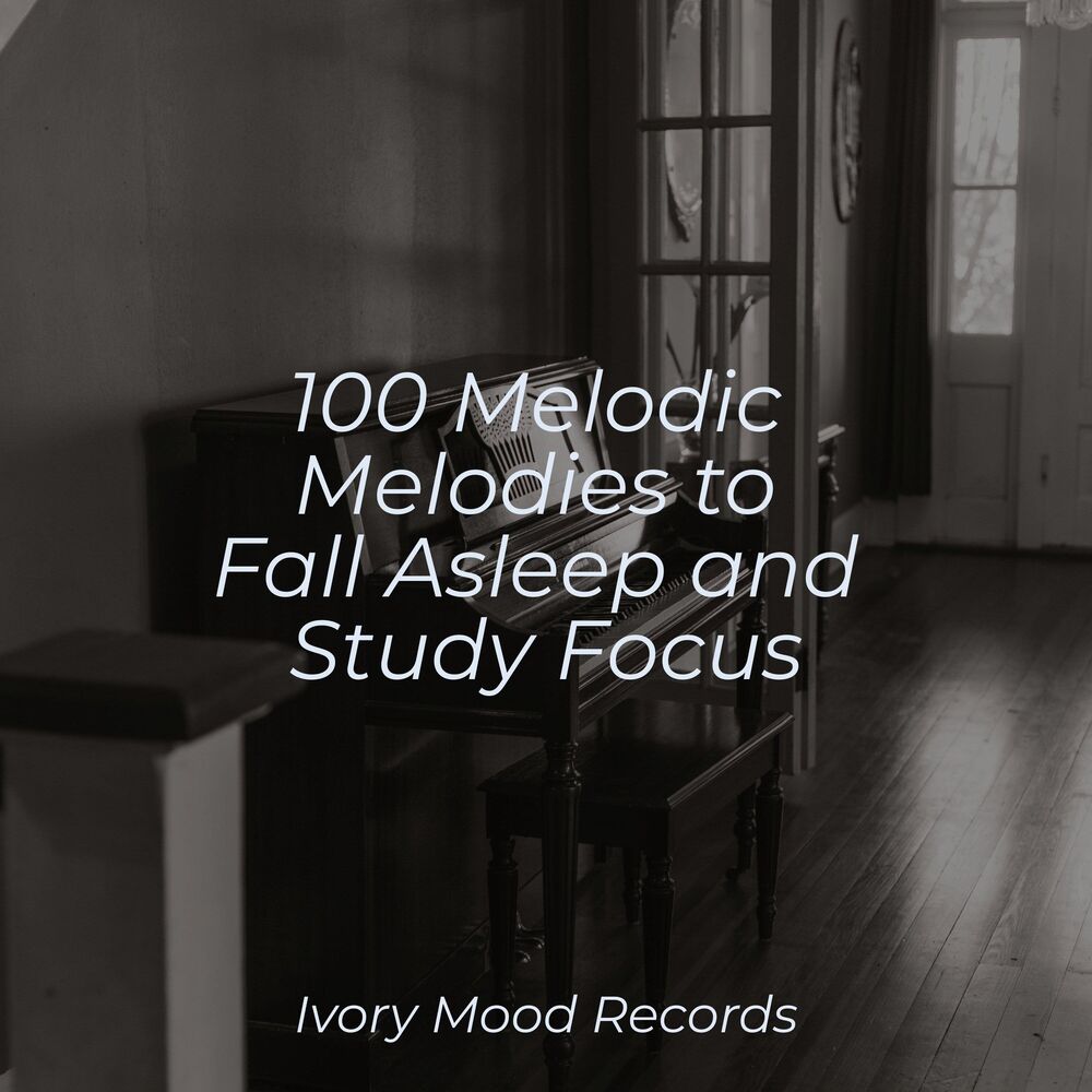 Picture of 100 Melodic Melodies to Fall Asleep and Study Focus