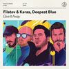 FILATOV & KARAS, DEEPEST BLUE - GIVE IT AWAY