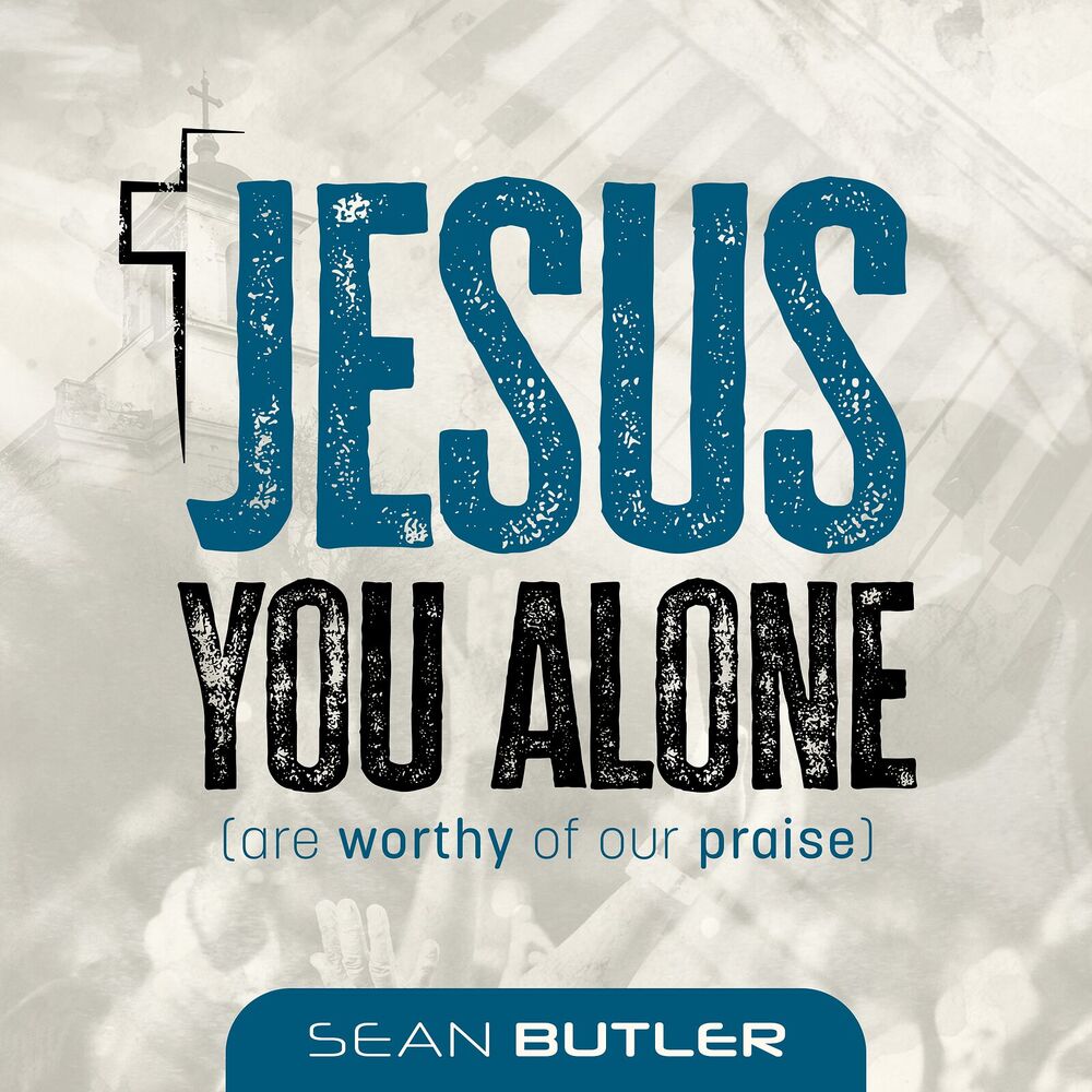 Picture of Jesus You Alone (Are Worthy of Our Praise)