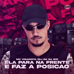 Cover of Ela para na Frente e Faz a Posição