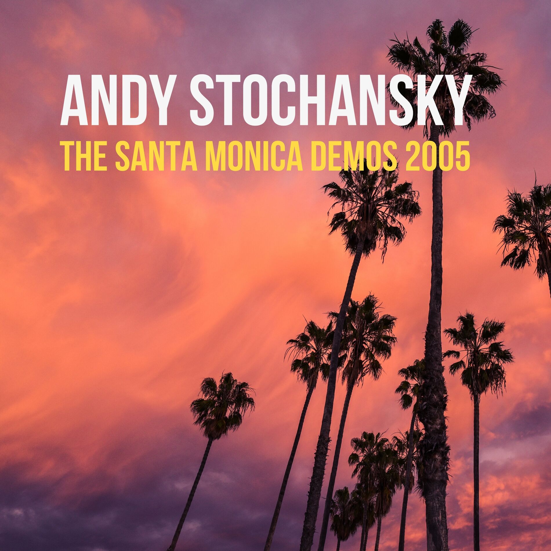 Album cover of The Santa Monica Demos 2005