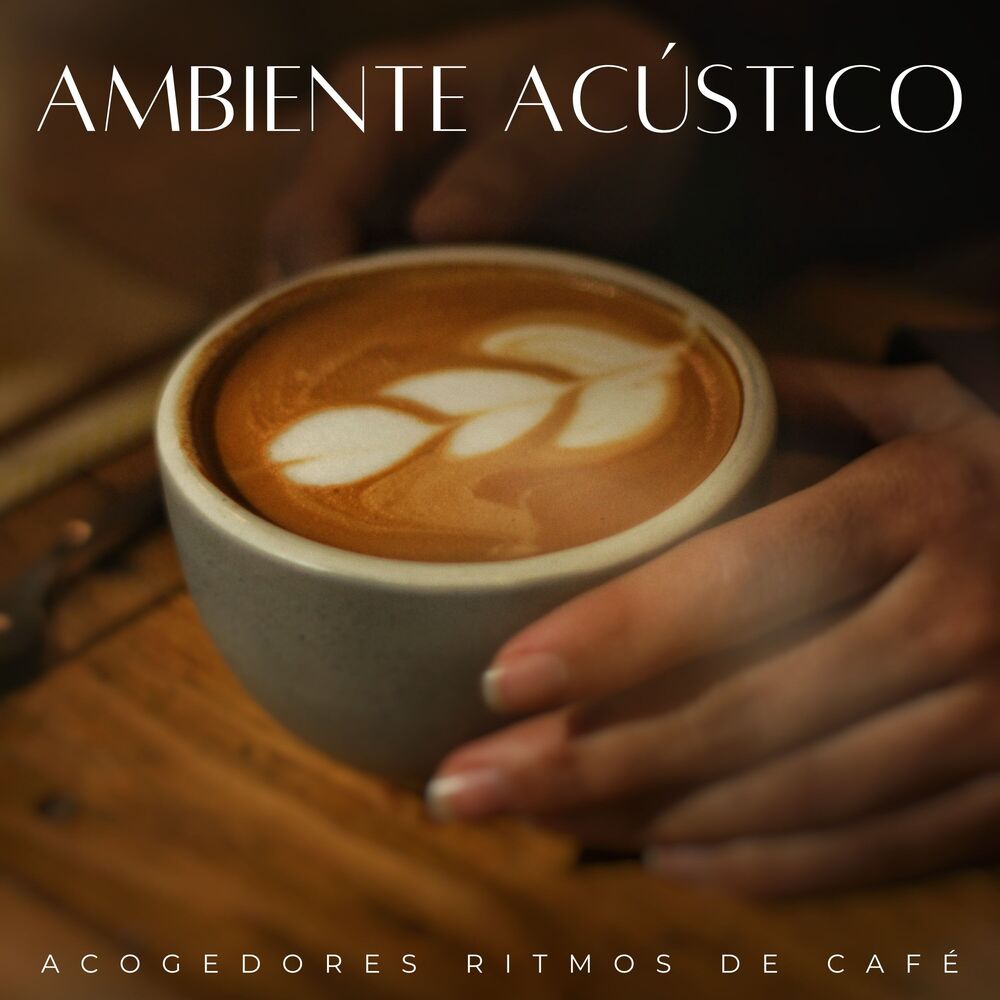 Picture of Ambiente Acústico: Acogedores Ritmos De Café