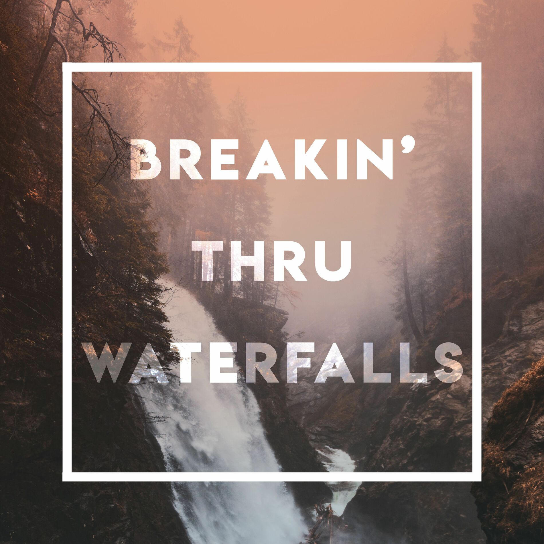 Album cover of Breakin' thru Waterfalls
