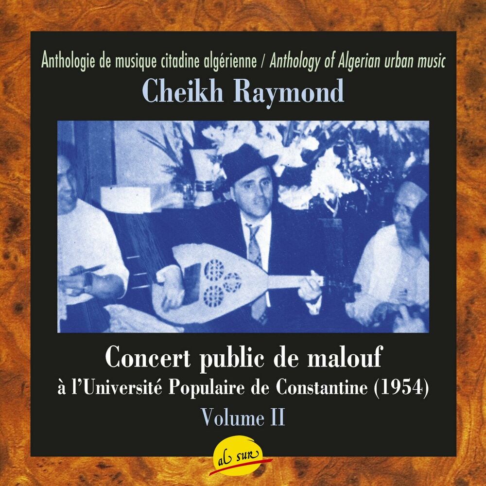Picture of Concert public de malouf à l'Université Populaire de Constantine, Avec le Cheikh Raymond Leyris - Volume II