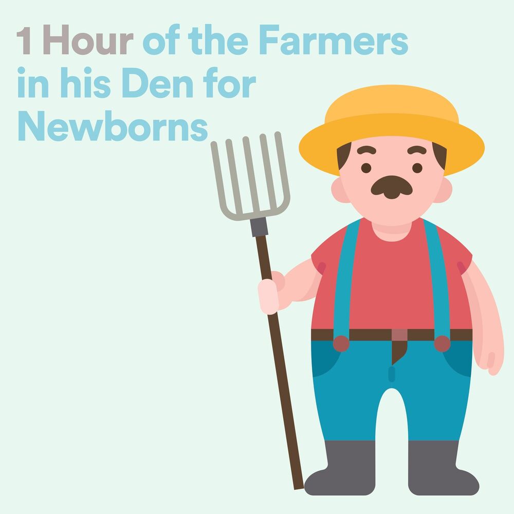 Picture of 1 Hour of the Farmers in his Den for Newborns