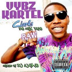 Cover of Vybz Kartel Clarks De Mix Tape Raw