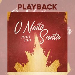 Cover of Ó Noite Santa (Playback)