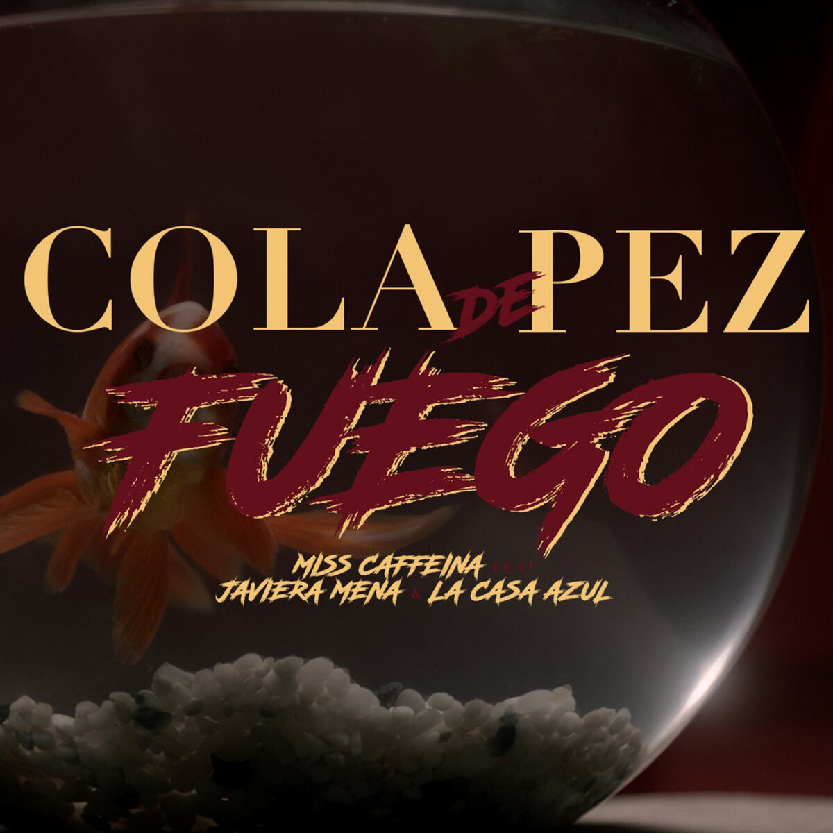 Album cover of Cola de pez (Fuego) [feat. Javiera Mena y La Casa Azul]