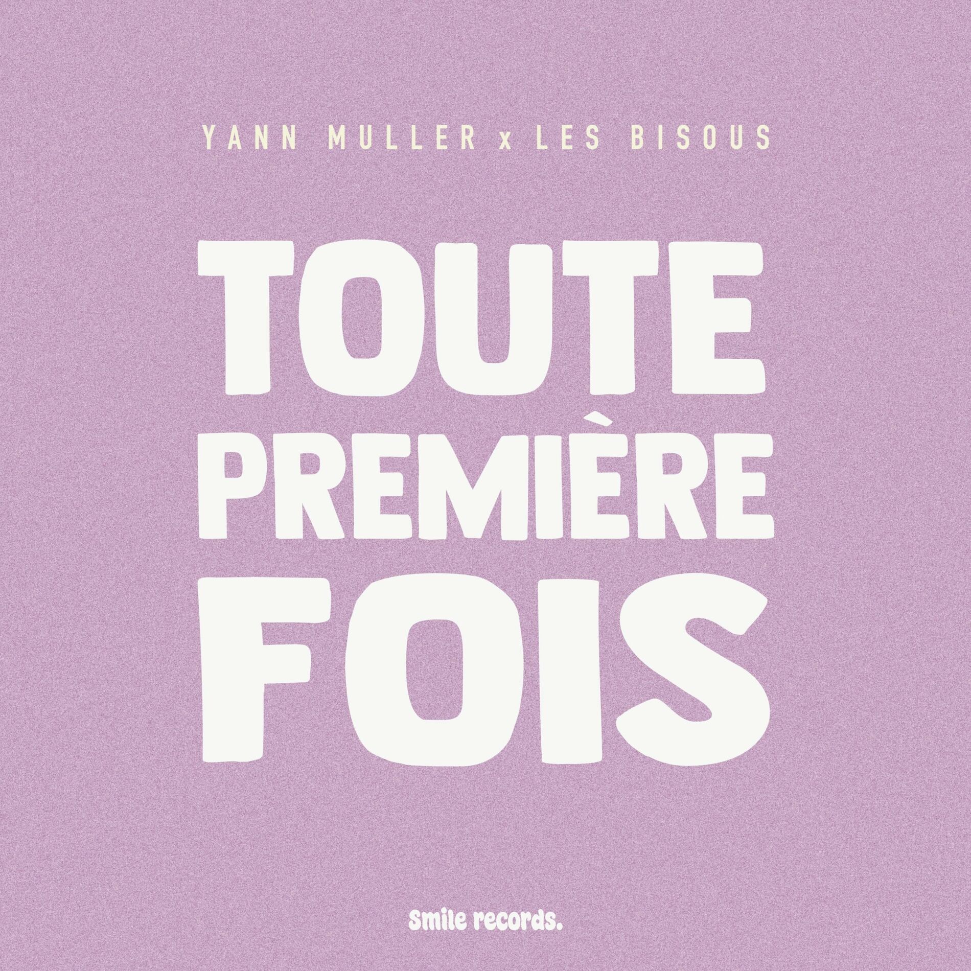 Album cover of Toute Premiere Fois (feat. Les Bisous)