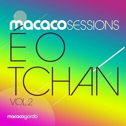Cover of Macaco Sessions: É O Tchan Vol.2 (Ao Vivo)