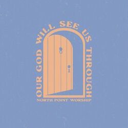 Cover of Our God Will See Us Through (Live)