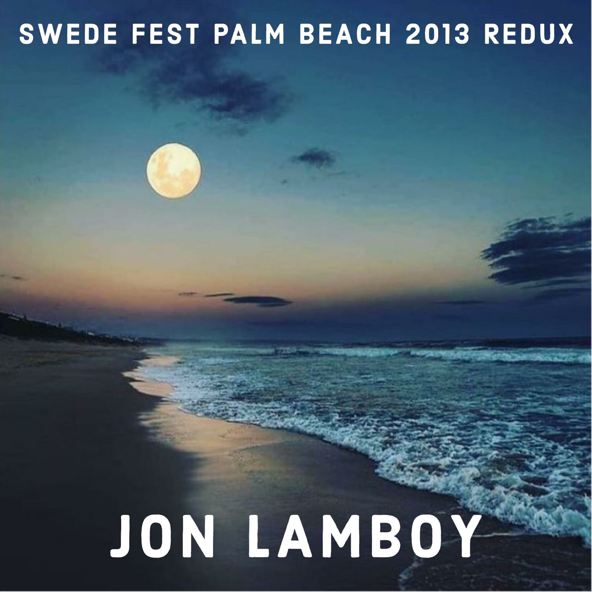 Album cover of Swede Fest Palm Beach 2013 Redux