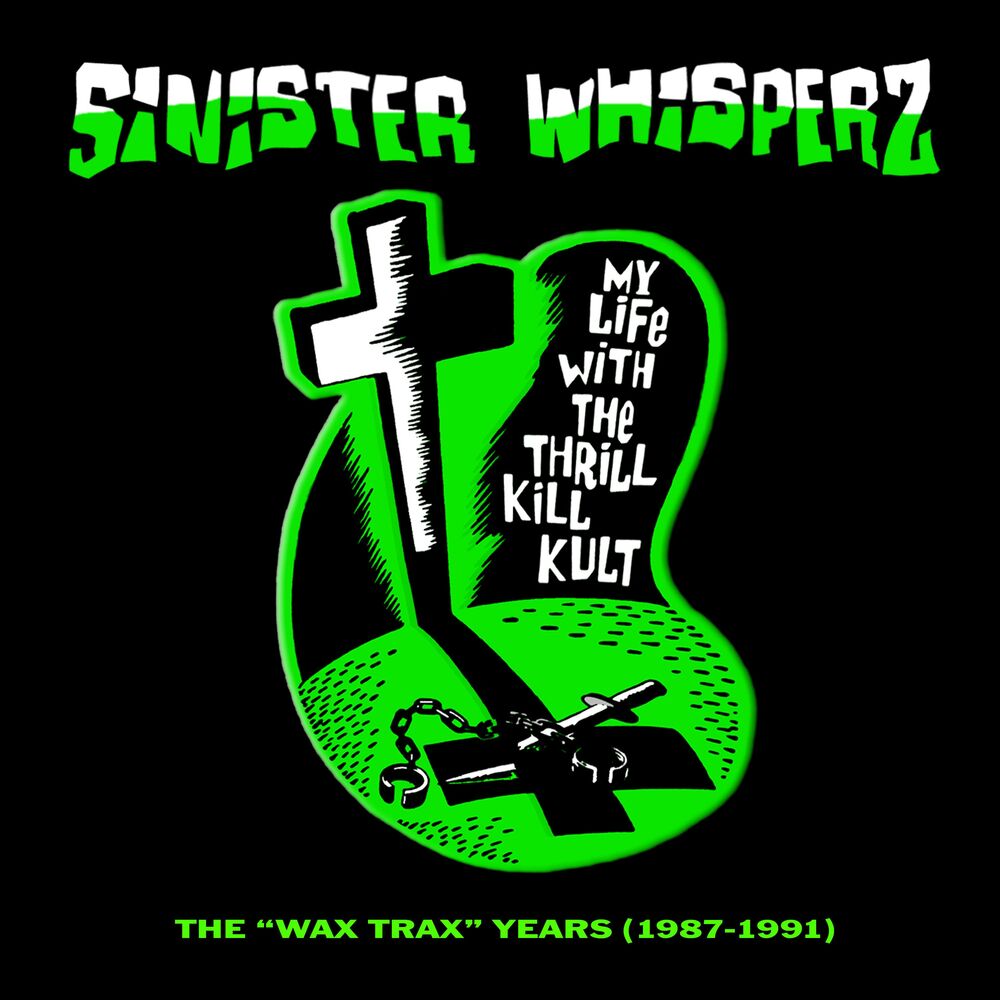 Picture of Sinister Whisperz: the Wax Trax! Years