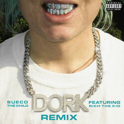 Cover of dork (Remix) [feat. Rich The Kid]