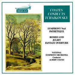 Cover of Tchaikovsky : Symphony No.6 Pathetique & Romeo And Juliet Overture (Coates Conducts Tchaikovsky)