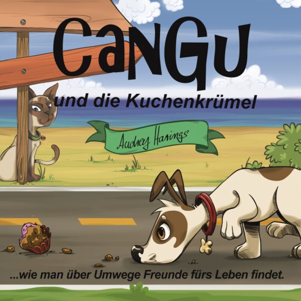 Picture of Cangu und die Kuchenkrümel (Wie man über Umwege Freunde fürs Leben findet)