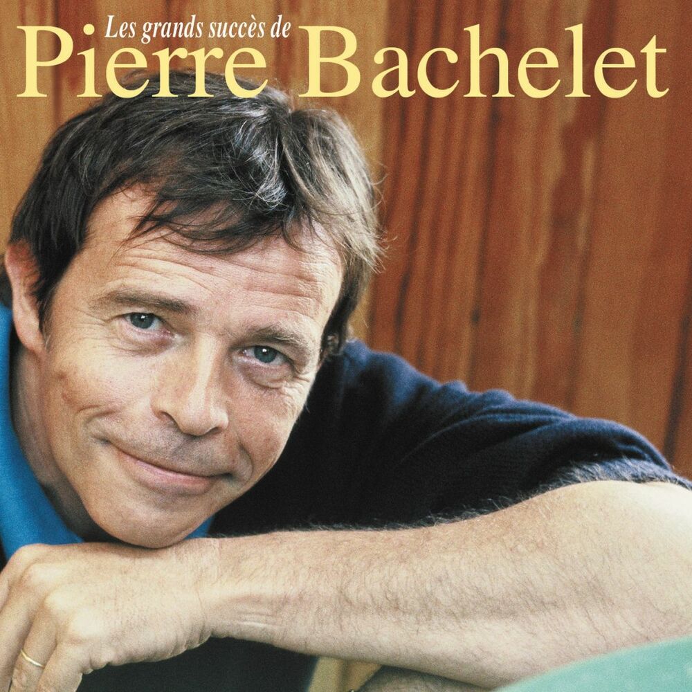 Picture of Les Plus Grands Succès De Pierre Bachelet