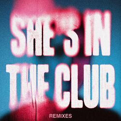 She's In The Club (feat. Asal) (Remixes)