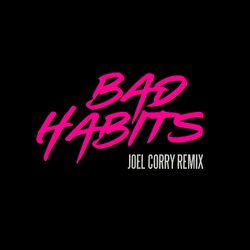 Cover of Bad Habits (Joel Corry Remix)