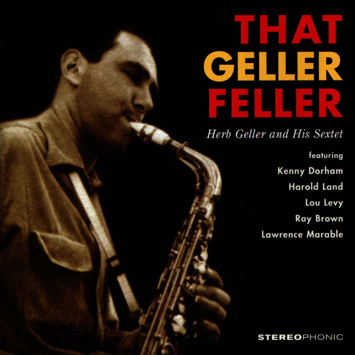 Album cover of That Geller Feller. Herb Geller and His Sextet
