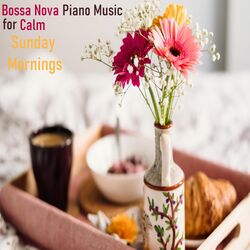 Cover of Bossa Nova Piano Music for Calm Sunday Mornings