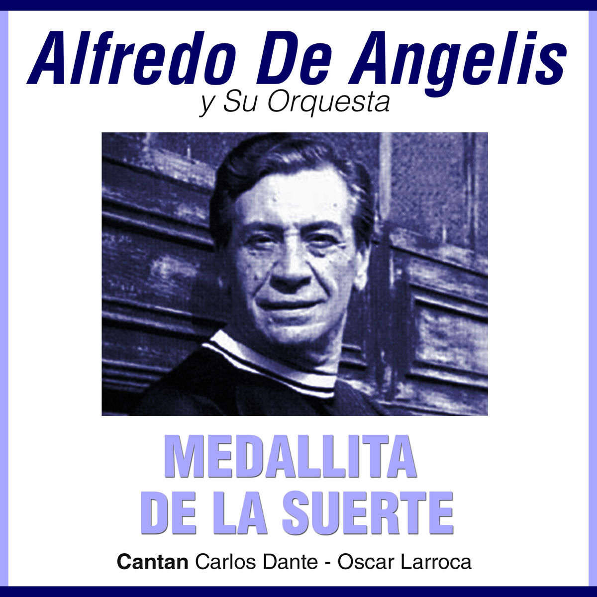 Alfredo De Angelis Y Su Orquesta: discos, canciones y