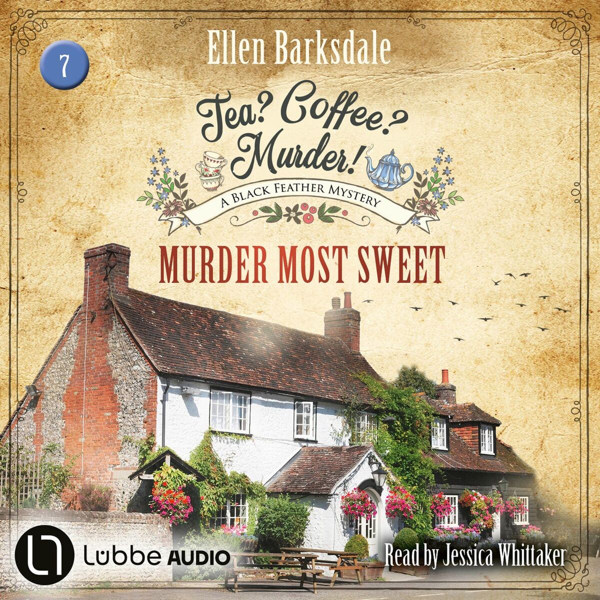 Album cover of Murder Most Sweet - Tea? Coffee? Murder!, Episode 7 (Unabridged)