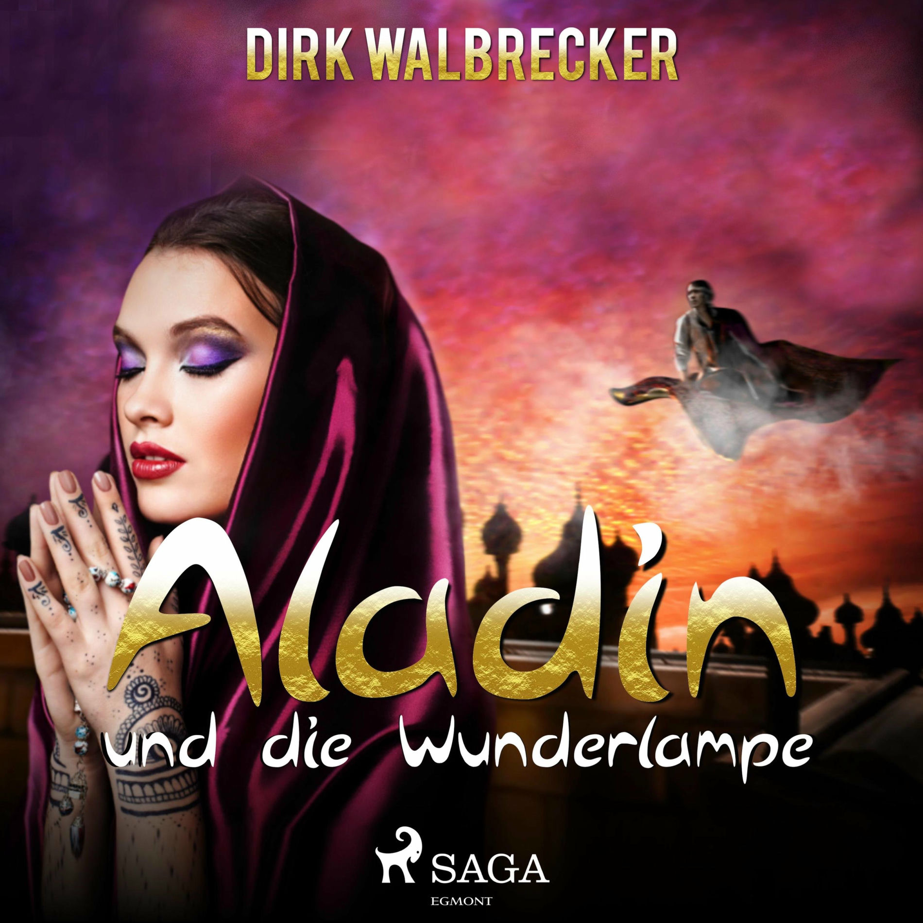 Album cover of Aladin und die Wunderlampe - Der Abenteuer-Klassiker für die ganze Familie (Ungekürzt)
