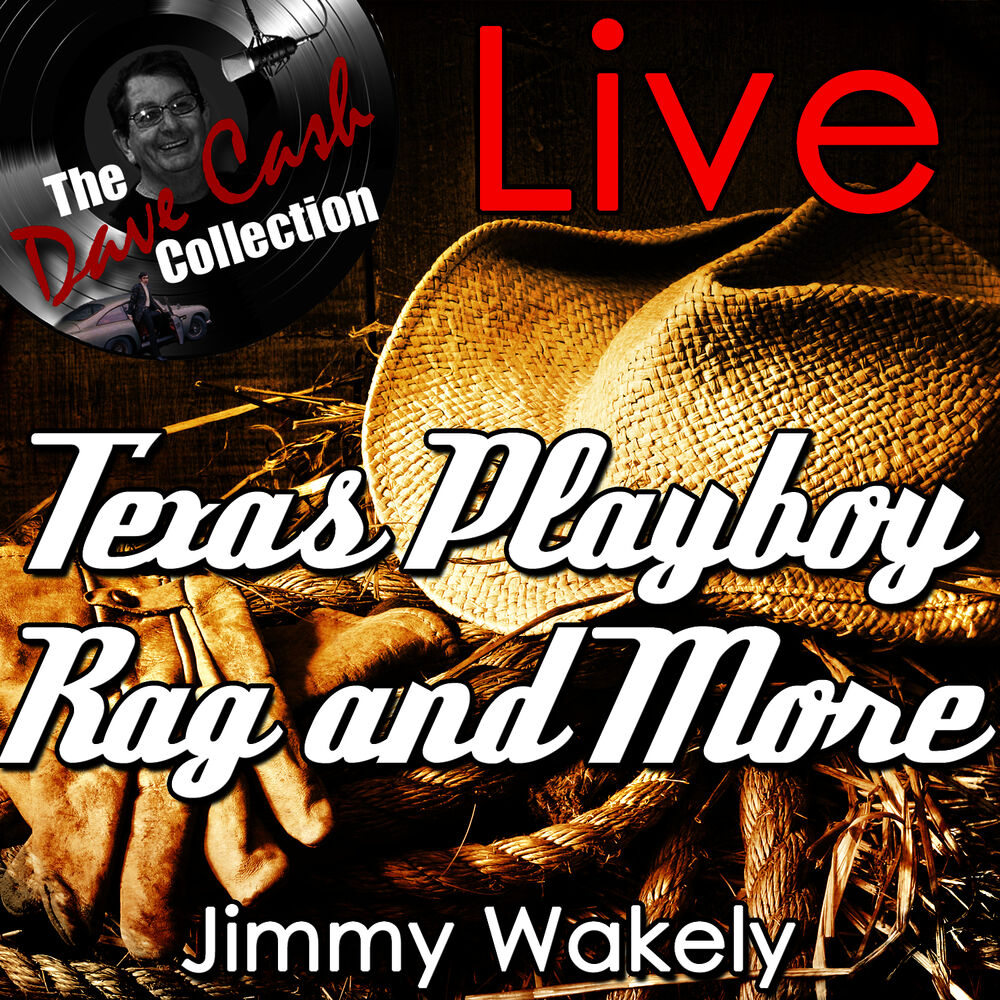 Picture of Texas Playboy Rag and More Live - [The Dave Cash Collection]
