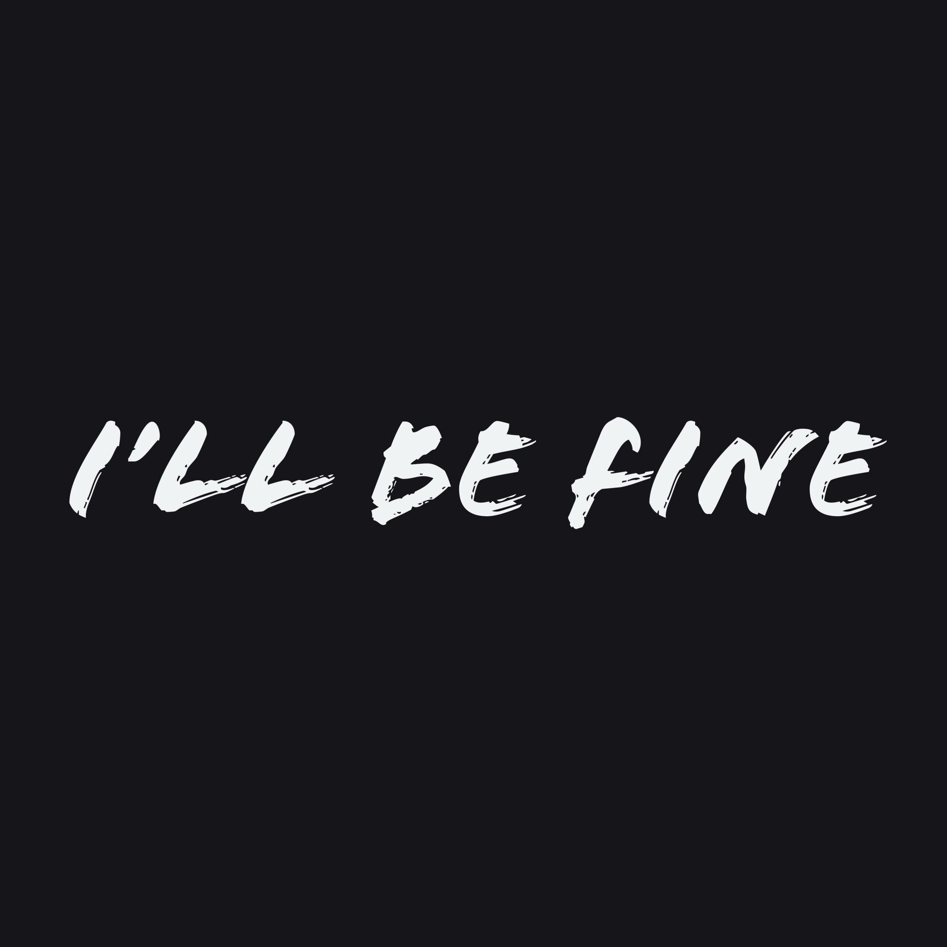 Album cover of I'll Be Fine (feat. JayBenz)