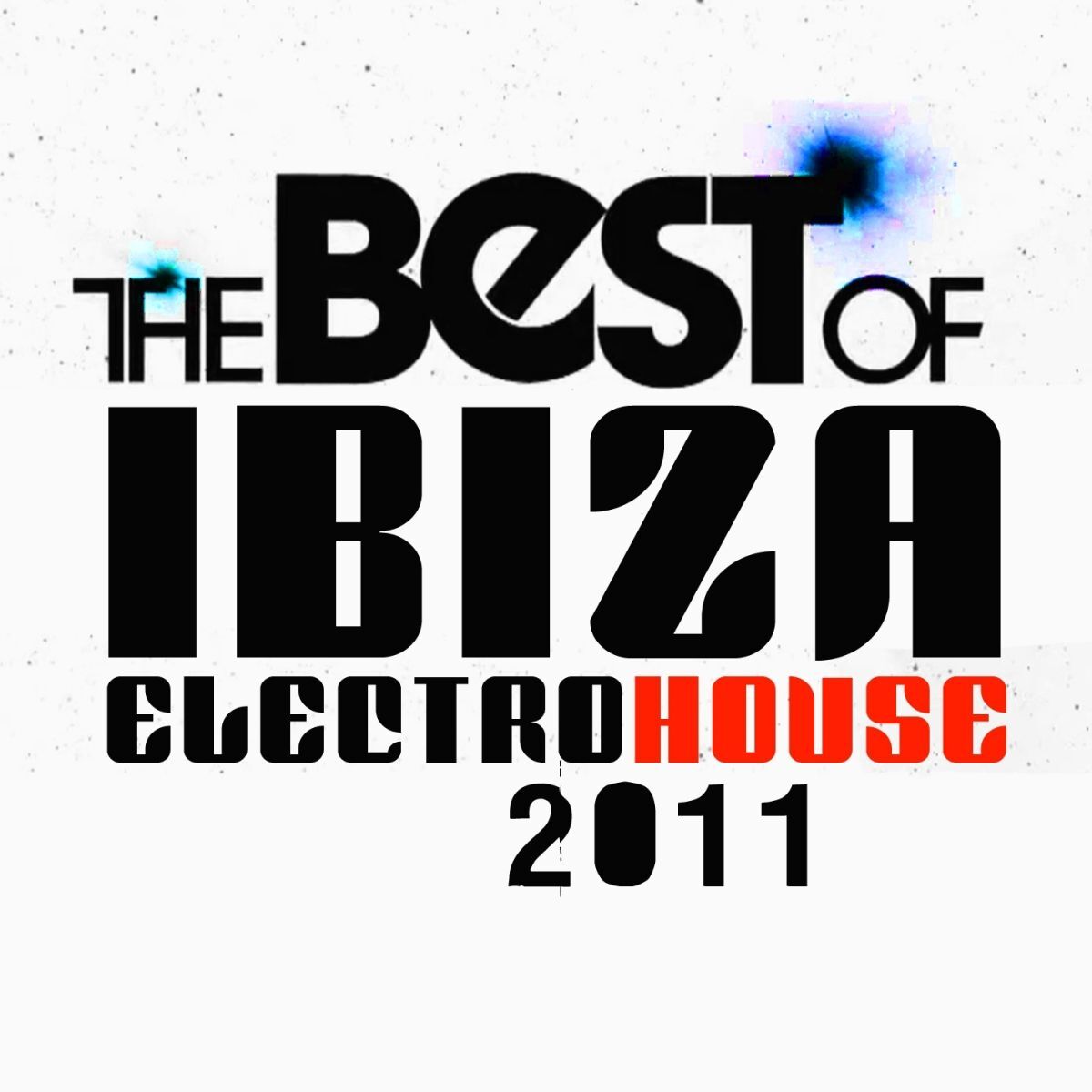 Album cover of The Best of Ibiza Electro House 2011