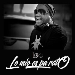 Cover of Lo Mio Es Pa Rato