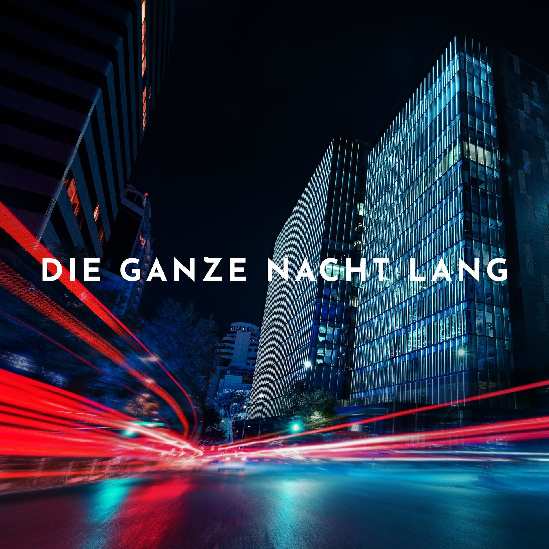 Album cover of Die ganze Nacht lang