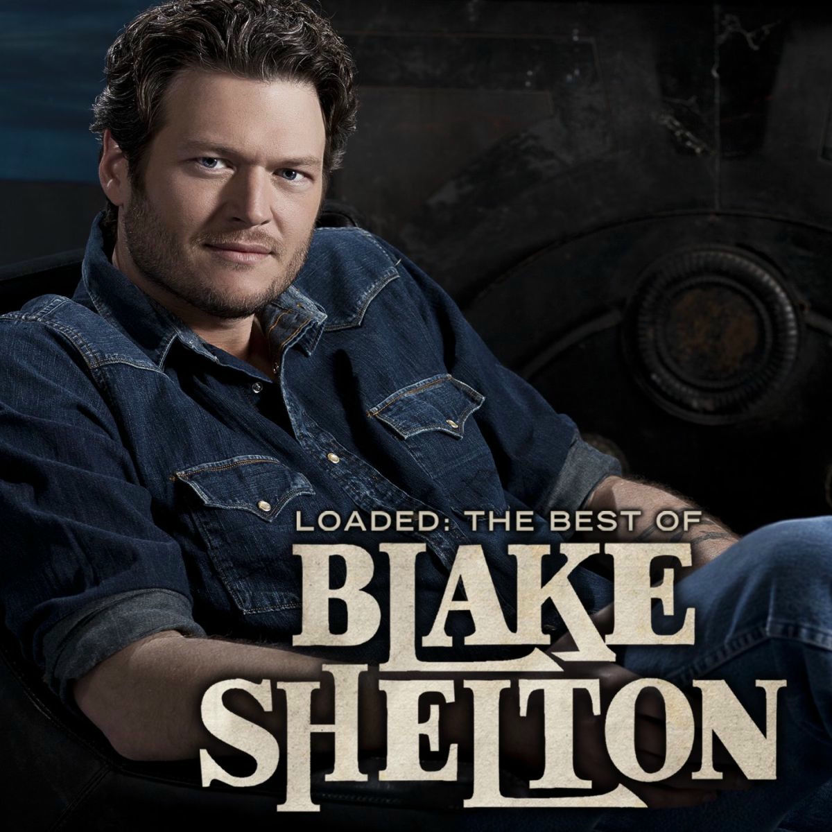 Album cover of Loaded: The Best of Blake Shelton