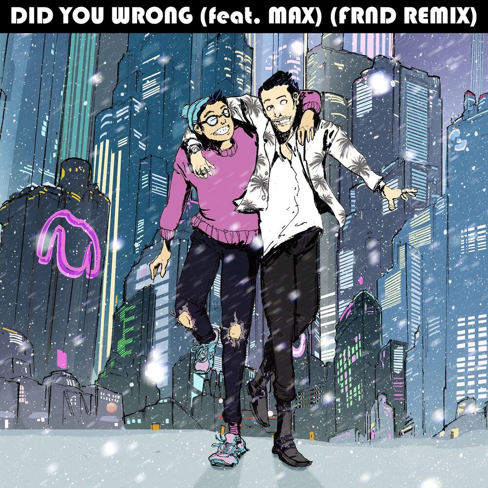 Picture of Did You Wrong (feat. MAX) (FRND Remix)