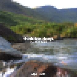Cover of think too deep.