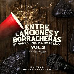Cover of Entre Canciones Y Borracheras, Vol. 2 (En Vivo Desde Culiacan)