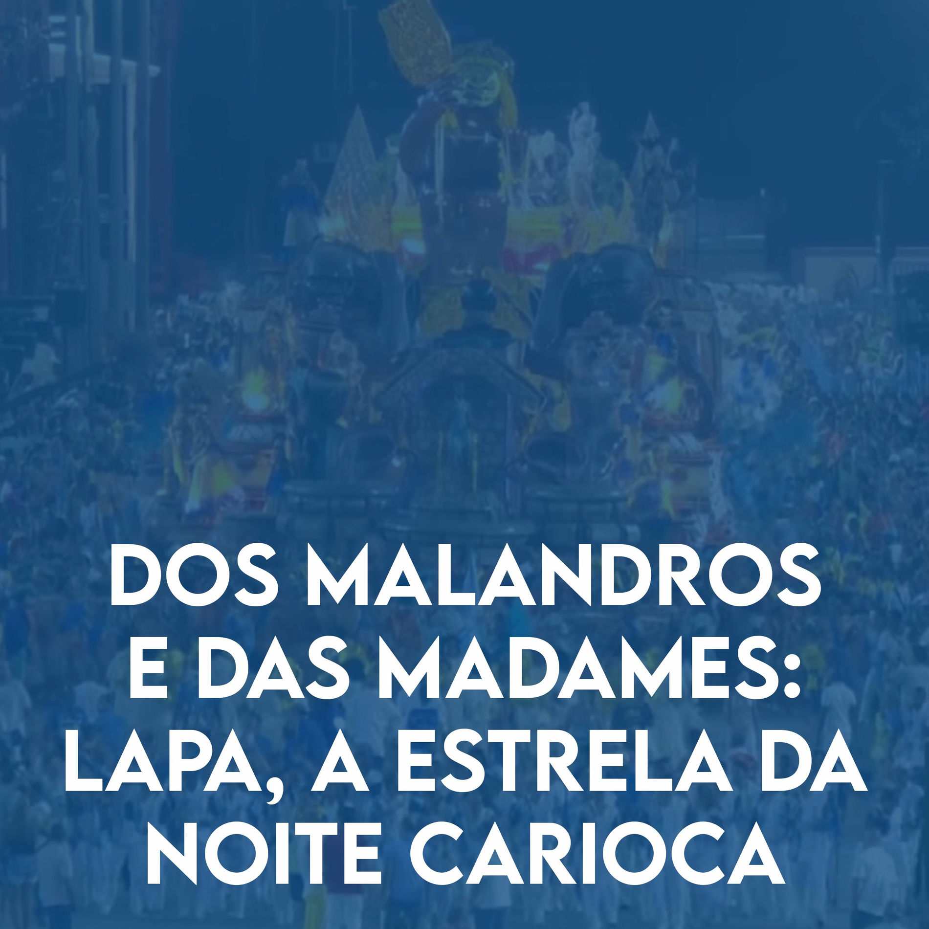 Album cover of Dos Malandros e das Madames: Lapa, a Estrela da Noite Carioca